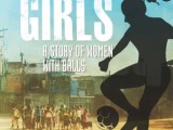 “GOALS FOR GIRLS”, DOCUMENTARY ABOUT WOMAN`S FOOTBALL (SOCCER) IN ARGENTINA NOW AVAILABLE TO PURCHASE BY EDUCATIONAL INSTITUTIONS